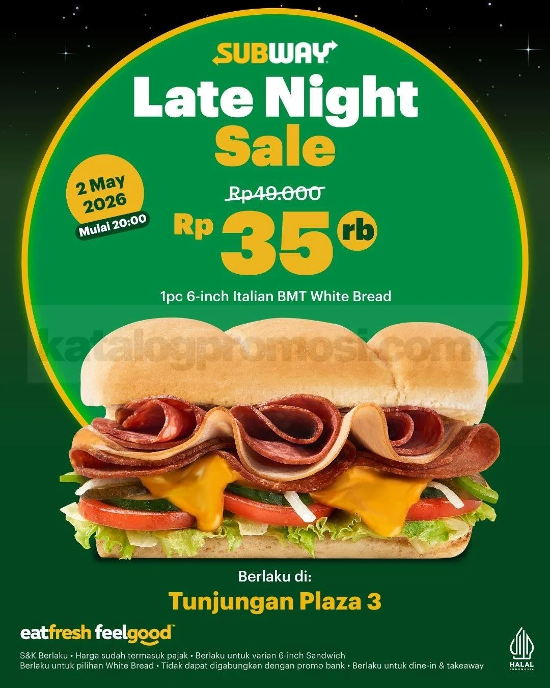 Subway TJP3: Italian BMT 6-inch Rp 35.000 Malam Hari