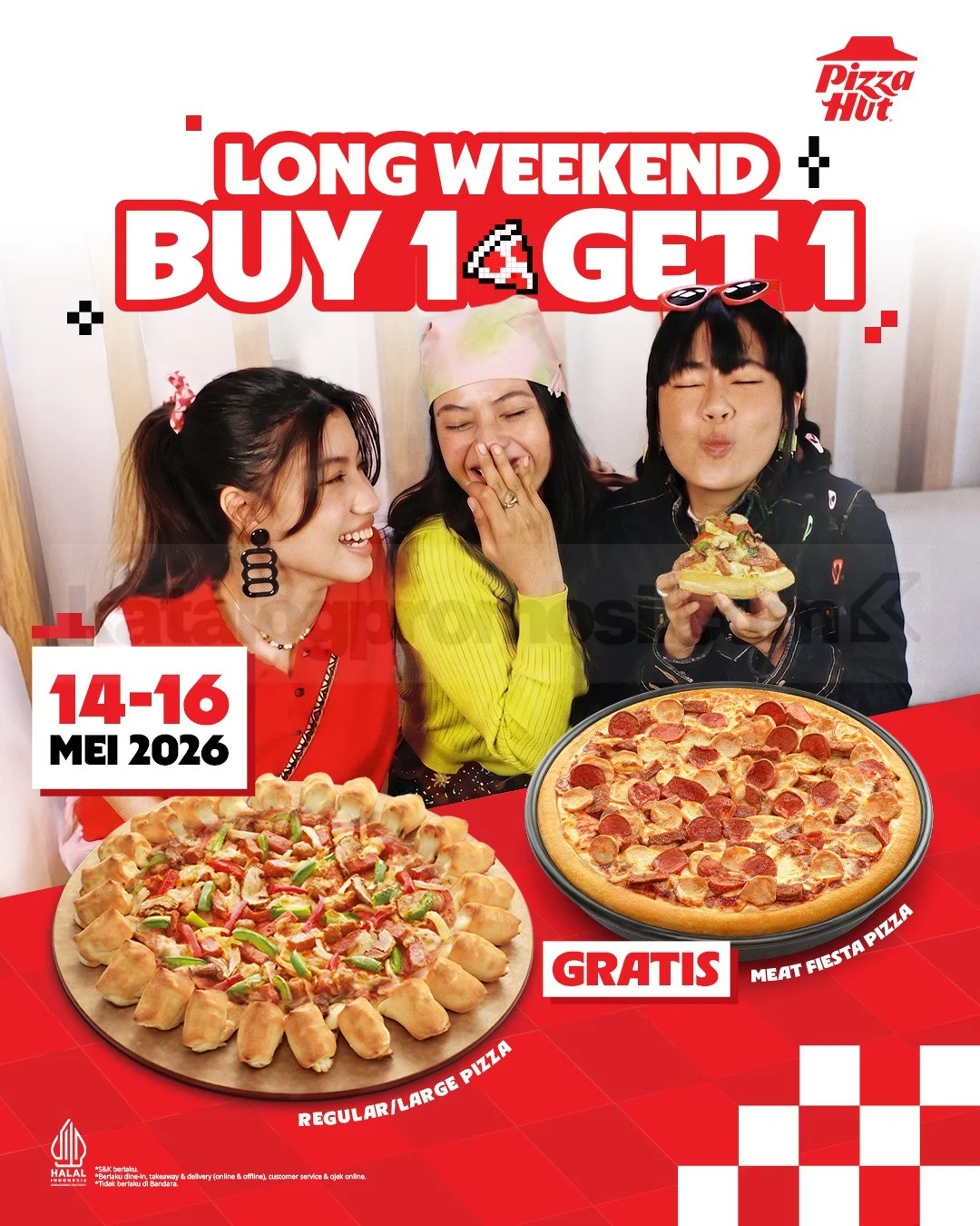 Pizza Hut Long Weekend: Beli 1 Gratis 1 Spesial Mei 2026