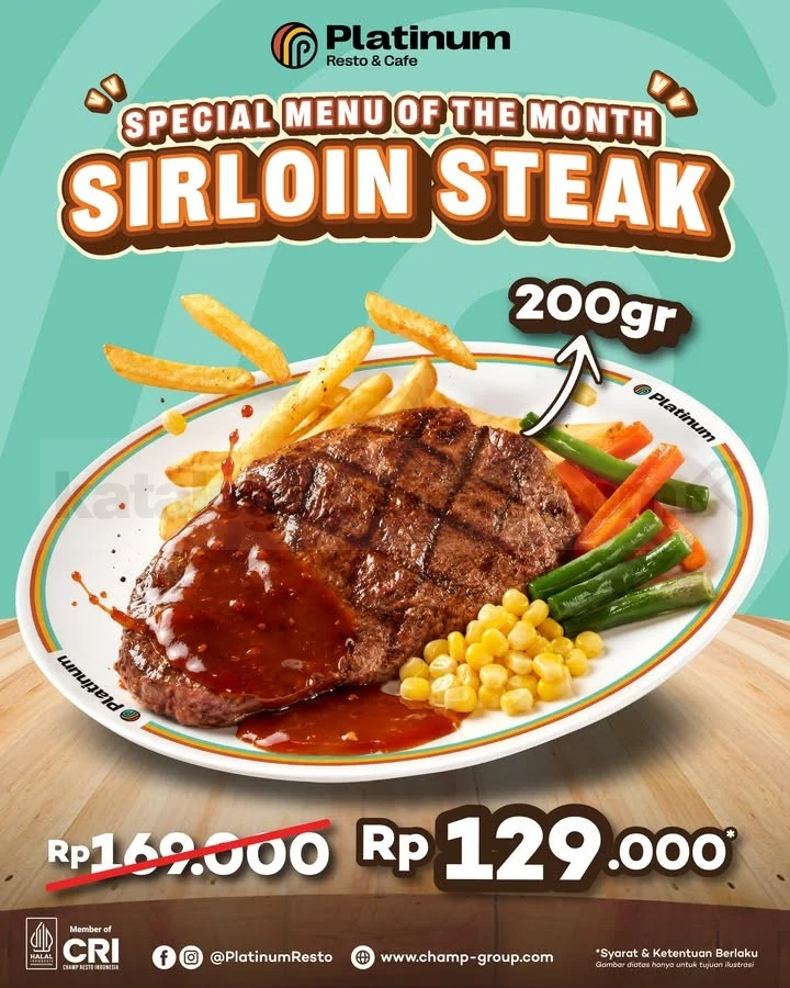 Promo Sirloin Steak Hemat di Platinum Resto (28 Mei - 3 Juni)