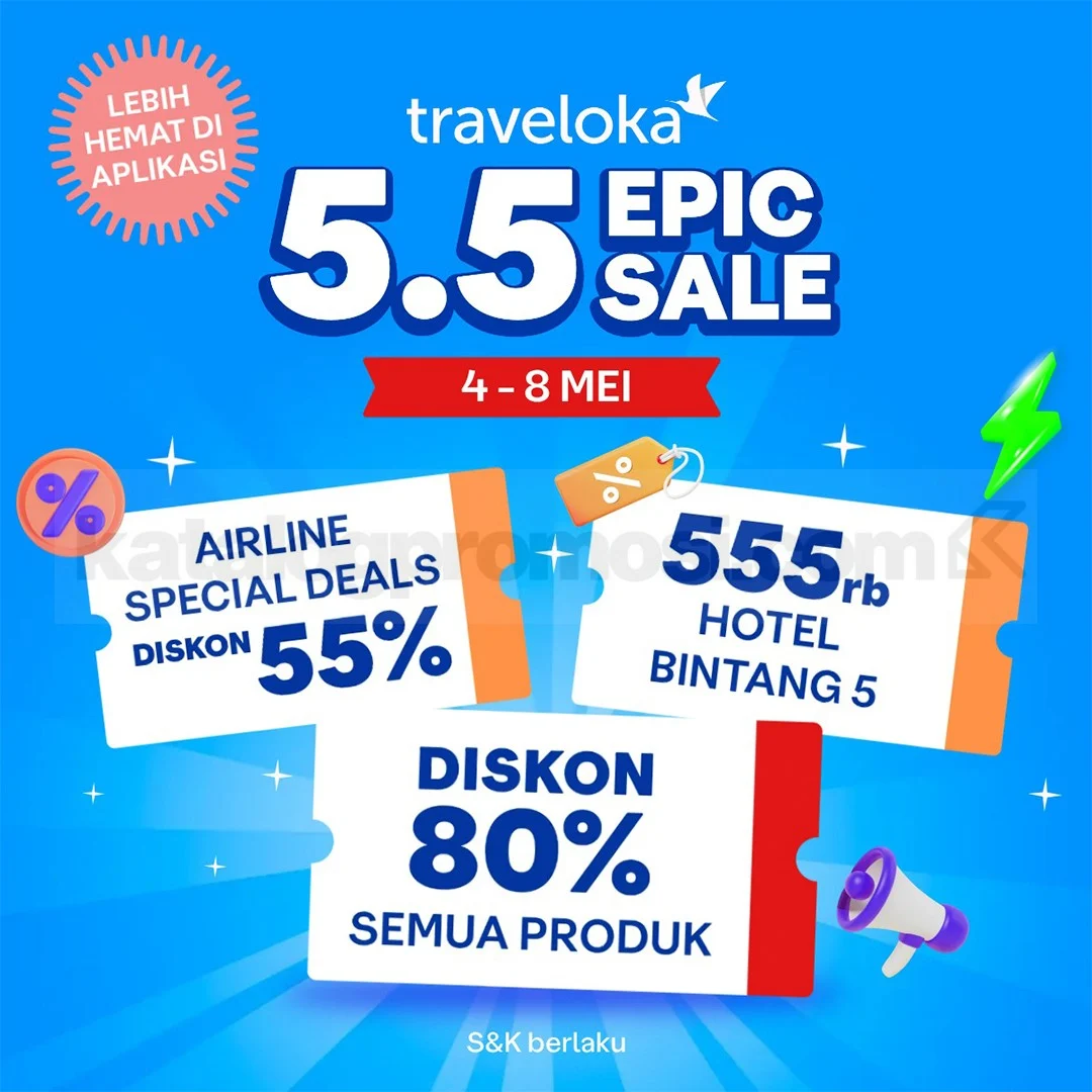 Traveloka 5.5 Epic Sale: Diskon Hingga 80% dan Hotel Bintang 5 Mulai Rp 555 Ribu