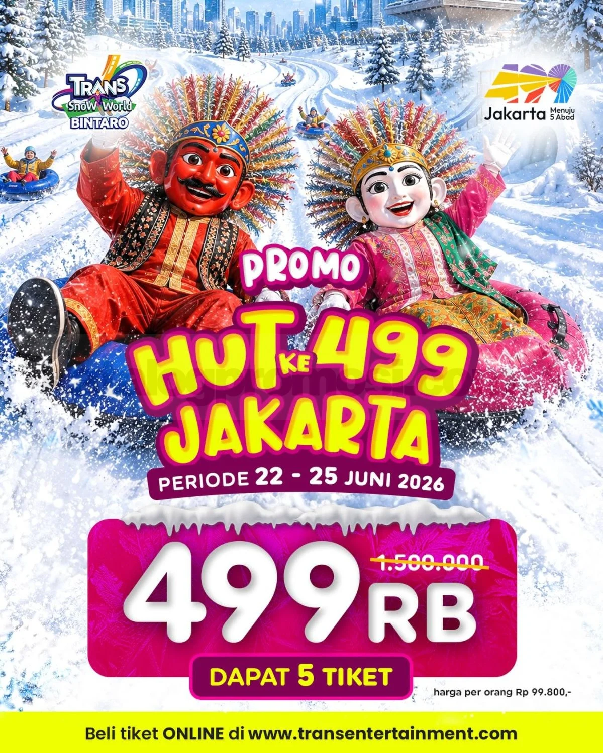 Promo Trans Snow Bintaro: 5 Tiket Rp 499rb Sambut HUT Jakarta