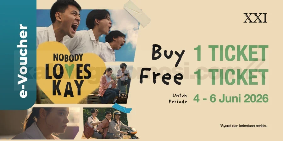 Promo XXI: Beli 1 Gratis 1 Tiket Nobody Loves Kay di m.tix