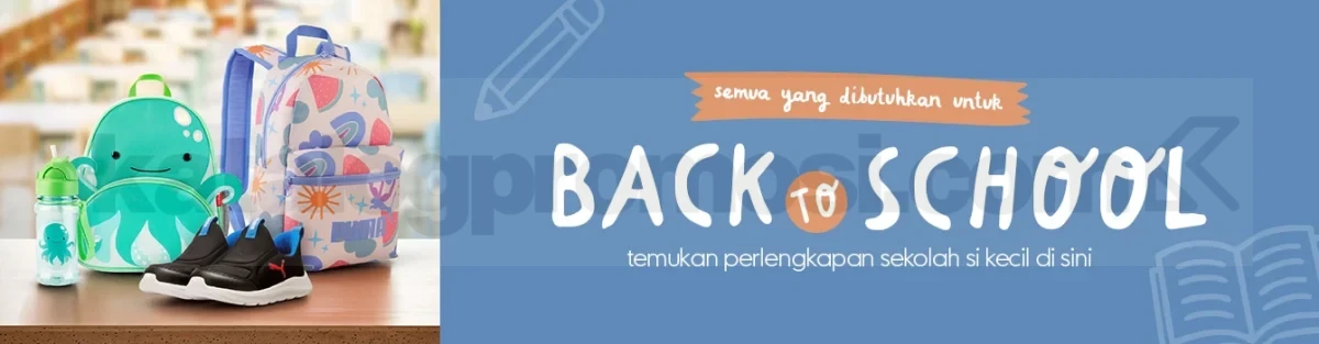 Mothercare: Promo Back to School Penuh Kebutuhan Si Kecil