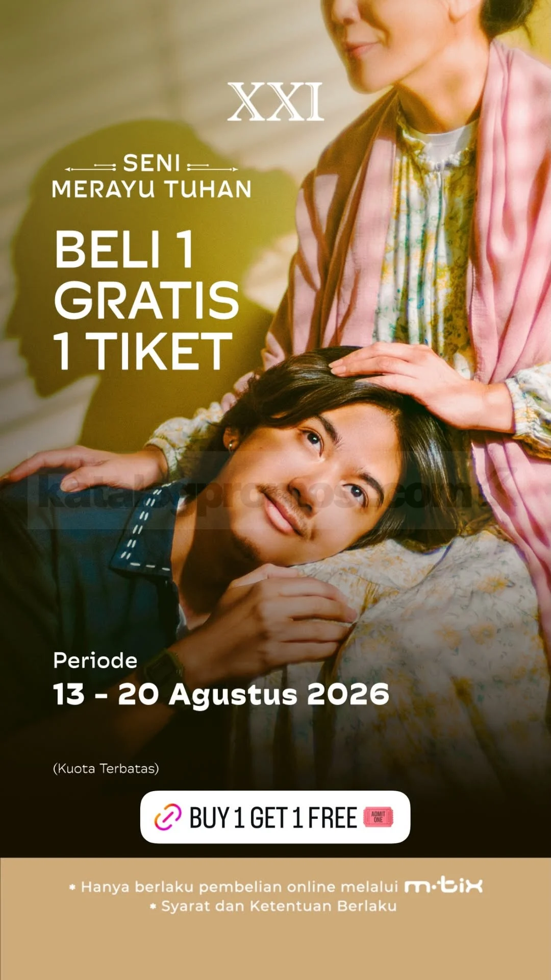 Promo Cinema XXI: Beli 1 Gratis 1 Tiket "Seni Merayu Tuhan"