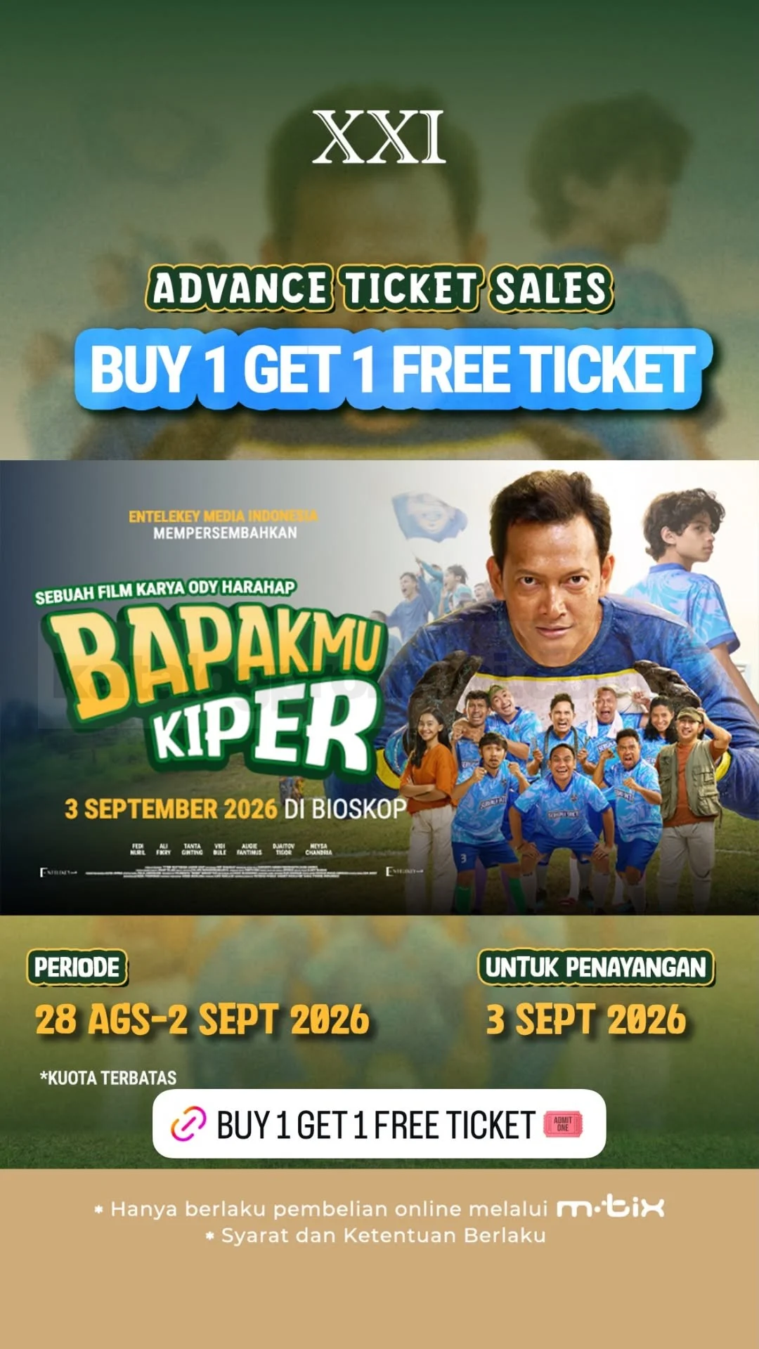 Promo XXI: Bapakmu Kiper Beli 1 Gratis 1 Tiket (28 Ags - 3 Sep)