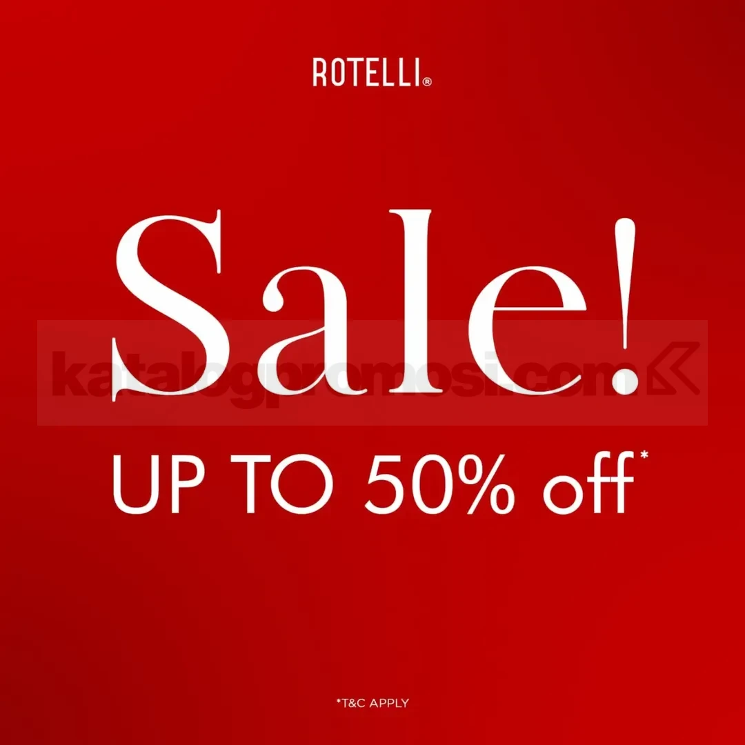 Rotelli Sale: Diskon Hingga 50% di Toko Terbatas