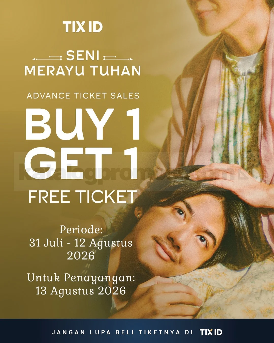TIX ID: Promo Beli 1 Gratis 1 Tiket "Seni Merayu Tuhan"